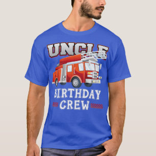 Farbror Birthday Crew Fire Lastbil Firefighter Fam T Shirt