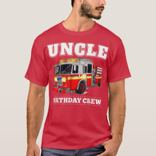 Farbror Birthday Crew Fire Lastbil Firefighter Fir T Shirt