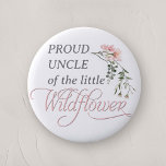 Farbror i Flicka Shower i Little Wildblomma Knapp<br><div class="desc">Vi firar din lilla annons med vår "Rosa Wildblomme Flicka Shower Button Pin", en perfekt som tillägg till en babydusch med sin charmerande vildblomma och rosa tema. Den här snyggt designade knappnålen har ord 'Wildblomma' i elegant, klassisk kalligrafi, som är försedd med en delikat vattenfärgsblomma från rosa överst, och lägger...</div>