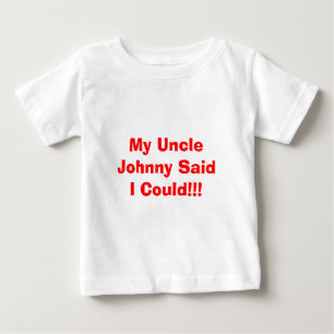 Farbror Johnny sa att jag kunde! Tee