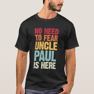 Farbror Paul behöver inte vara här Personlig Na T Shirt