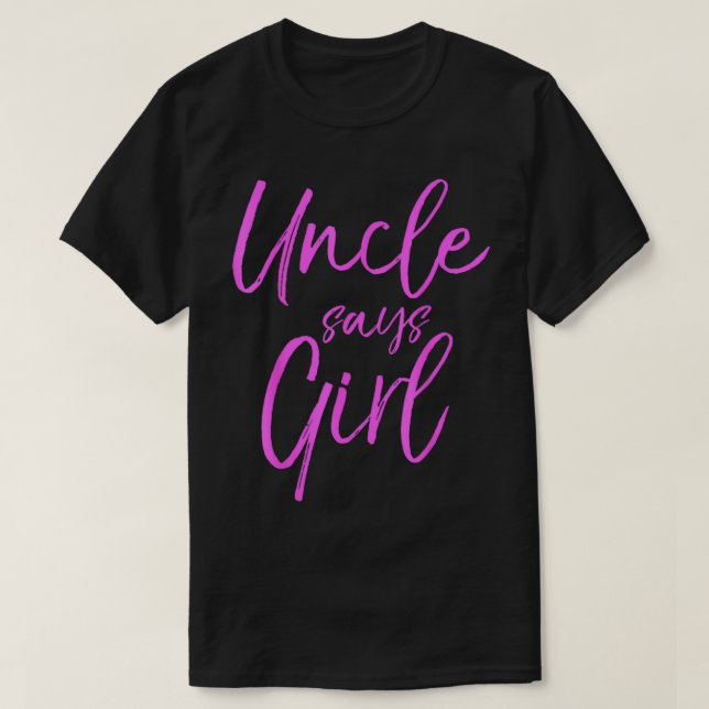 Farbror Says Girl Cute Rosa Gender Reveal Announce T Shirt (Design framsida)