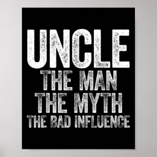 Farbror The Man, Myth the Bad Influence Shirt Tjoc Poster