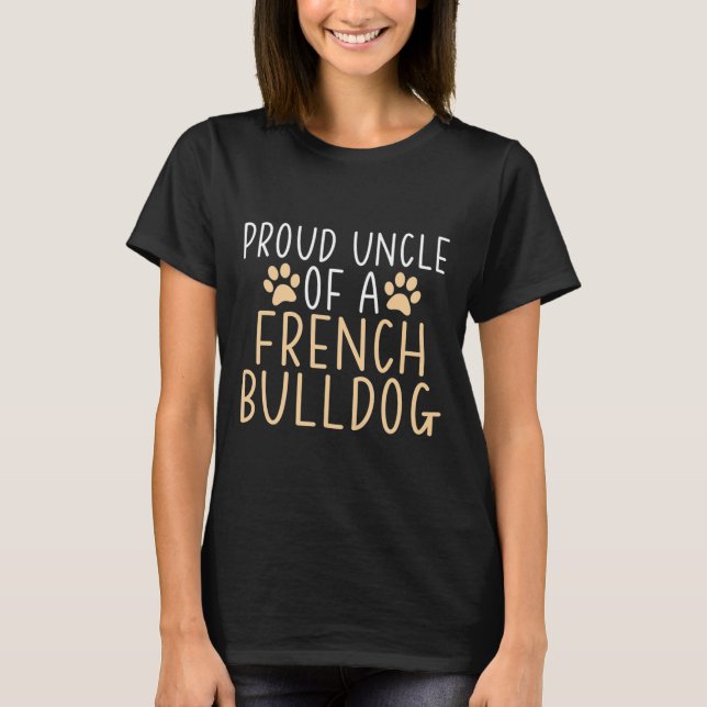 Farbror till en Fransk Bulldog Frenchie farbror T Shirt (Framsida)