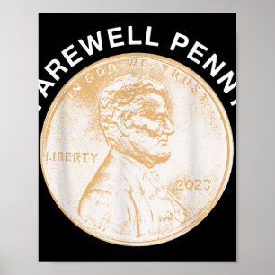 Farewell Penny - USA Pennies Production End Poster