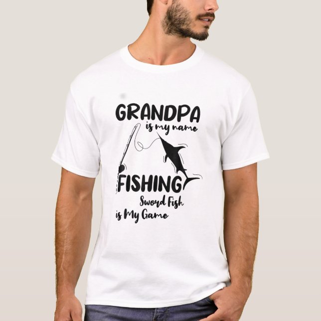 Farfar är min Namn-fisksvärdfisk är mitt spel Pa T Shirt (Framsida)