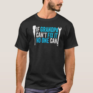 Farfar Farfar om farfar inte kan fixa det på T Shirt