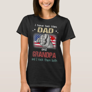Farfar För manar jag har två titlar Pappa och farf T Shirt