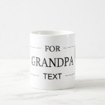 Farfar Grandfather Birthday Personlig Gift Kaffemugg<br><div class="desc">Du kan anpassa den med foto,  logotyp eller text. Du kan ställe dem som du vill på anpassningssidan. Modern,  unik,  enkel eller personlig,  det är ditt val.</div>
