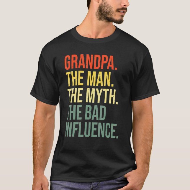 Farfar, mannen, myten, det dåliga inflytandet farf t shirt (Framsida)