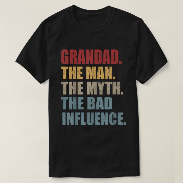 Farfar, mannen Myth Bad Influence Funny Far T Shirt (Design framsida)