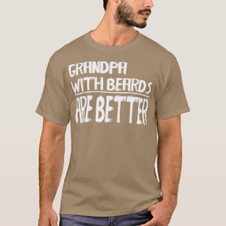 Farfar med skägg är bättre T Shirt