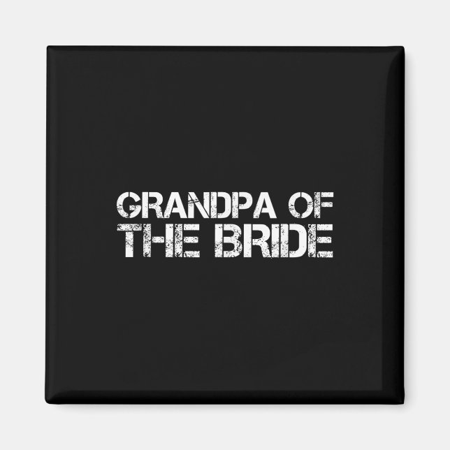 Farfar till Bride Funny Bröllop Groom Party Gif Magnet (Framsidan)