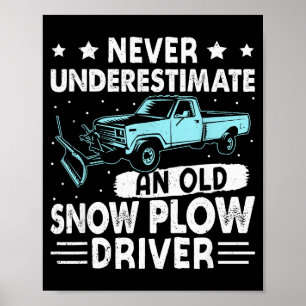 Farfar Underskatta aldrig en gammal snöplog förare Poster