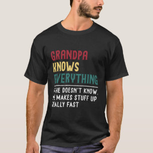 Farfar vet allt Fars dag för morfar T Shirt