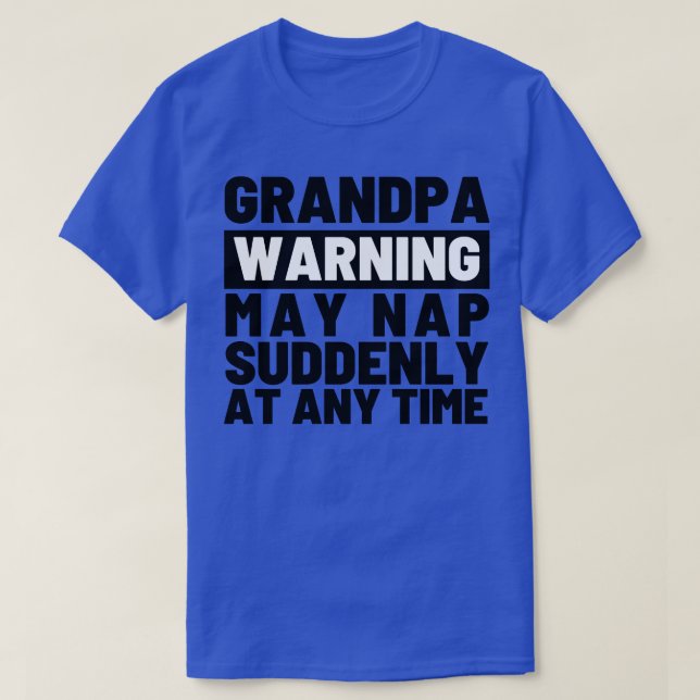 Farfar Warning kan när som helst ringa plötsligt 4 T Shirt (Design framsida)