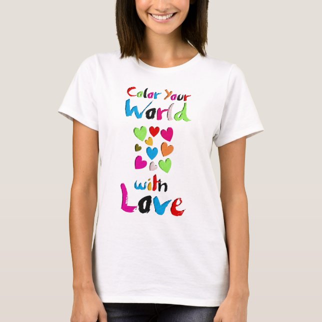 Färg din värld med Kärlek - Vibrant hjärtdesign T Shirt (Framsida)