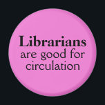 Färg Funny Cirkulation för Bibrarian Magnet Anpass<br><div class="desc">Den här lustiga designmagneten för kylskåp i anpassadet säger att Librarians är bra för cirkulation. Du kan ändra ord om du vill eller lägga till annan text, t.ex. namn. Du kan välja en annan bakgrund, färg, form eller storlek. Ge ett till bibliotek student för studenten, eller skicka en till din...</div>