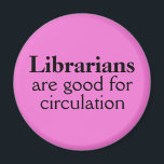 Färg Funny Cirkulation för Bibrarian Magnet Anpass<br><div class="desc">Den här lustiga designmagneten för kylskåp i anpassadet säger att Librarians är bra för cirkulation. Du kan ändra ord om du vill eller lägga till annan text, t.ex. namn. Du kan välja en annan bakgrund, färg, form eller storlek. Ge ett till bibliotek student för studenten, eller skicka en till din...</div>