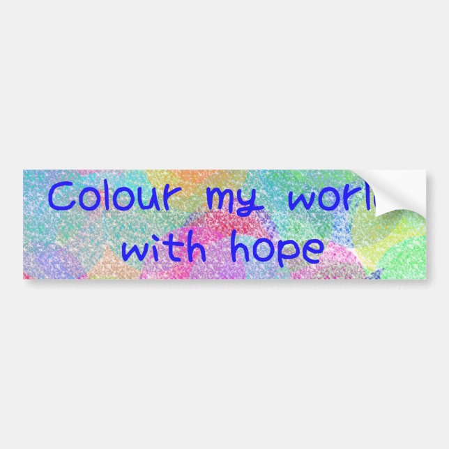Färg min värld med Hope Bumper Sticker Bildekal (Framsidan)