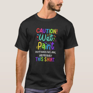 Färg på Blöten Varning för målarfärg T Shirt
