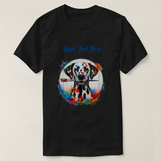 Färg Sprut Dalmatiner Artist - Välj Din Text T Shirt (Design framsida)