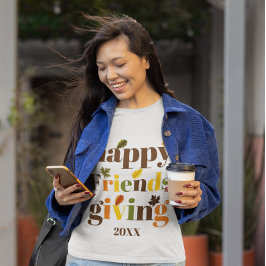 Färg typografi Lycklig Friendsgiving faller T Shirt