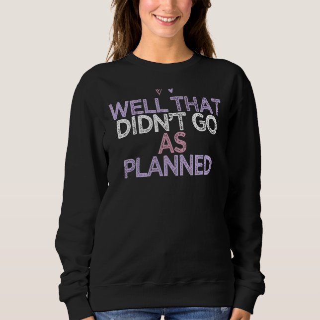 Färgad Hearts Mamma väl som inte gick som Planne T Shirt (Framsida)