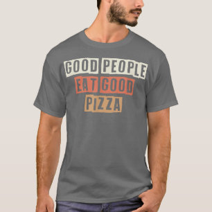 Färgad Retro Funny Bra People Eat Bra Pizza Sar T Shirt