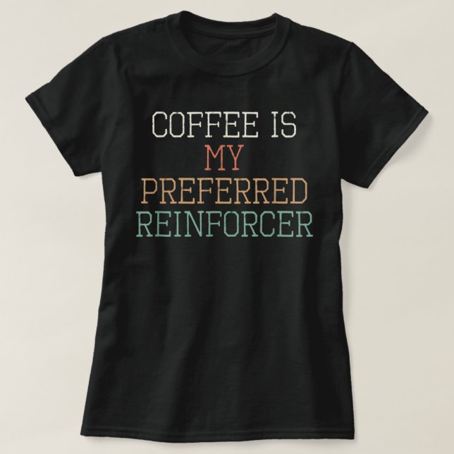 Färgad Retro Funny Coffee är min föredragna paus T Shirt (Design framsida)