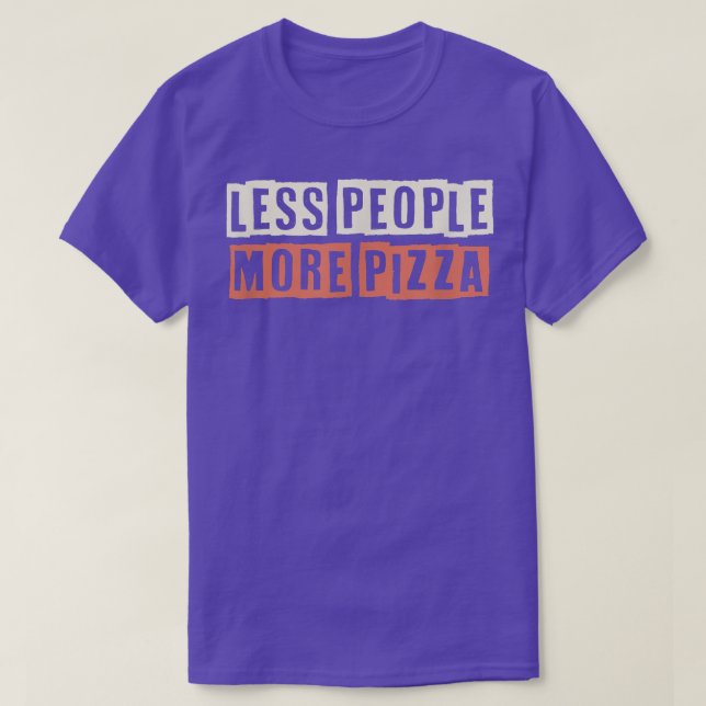 Färgad Retro Funny Less People More Pizza Sets T Shirt (Design framsida)