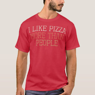 Färgad Retro, jag gillar Pizza mer än människor T Shirt