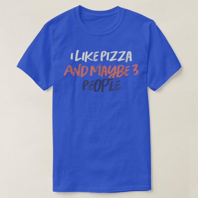 Färgad Retro, jag gillar Pizza och kanske 3 person T Shirt (Design framsida)