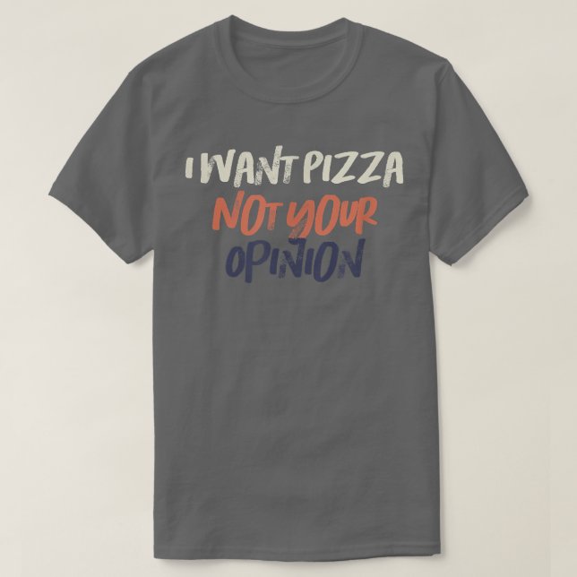 Färgad Retro, jag vill inte ha Pizza! T Shirt (Design framsida)