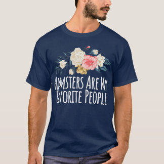 Färgad som säger Hamsters är mina favoritfolk T Shirt