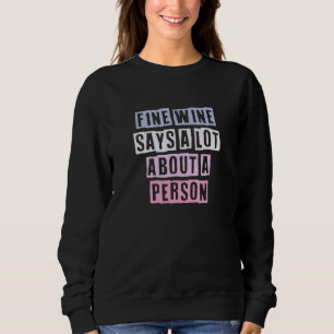 Färgade Citat Idéer Fint Vin Säger Mycket Om En T Shirt