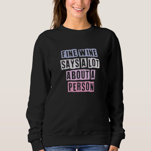 Färgade Citat Idéer Fint Vin Säger Mycket Om En T Shirt (Framsida)