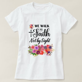 Färgfull Blommigt Bouquet | Gå efter Faith T Shirt