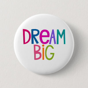 Färgfull Dream Big Knapp