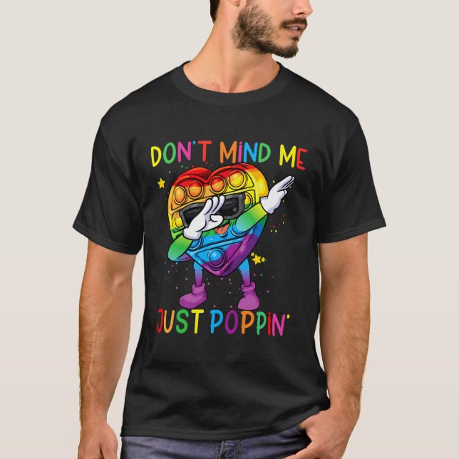 Färgfull Fidget Leksak.. Må mig inte bara poppin's T Shirt (Framsida)