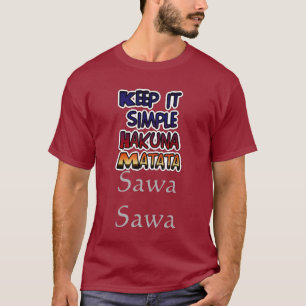 Färgfull Hakuna Matata-Behålla är enkel Sawa Tee