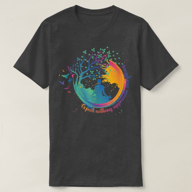 Färgfull Yoga Zen Epect Ingenting uppskattar allt T Shirt (Design framsida)