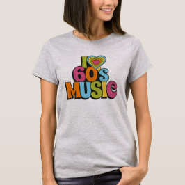 Färgglad Jag älskar 60-talsmusik för retro musik f T Shirt