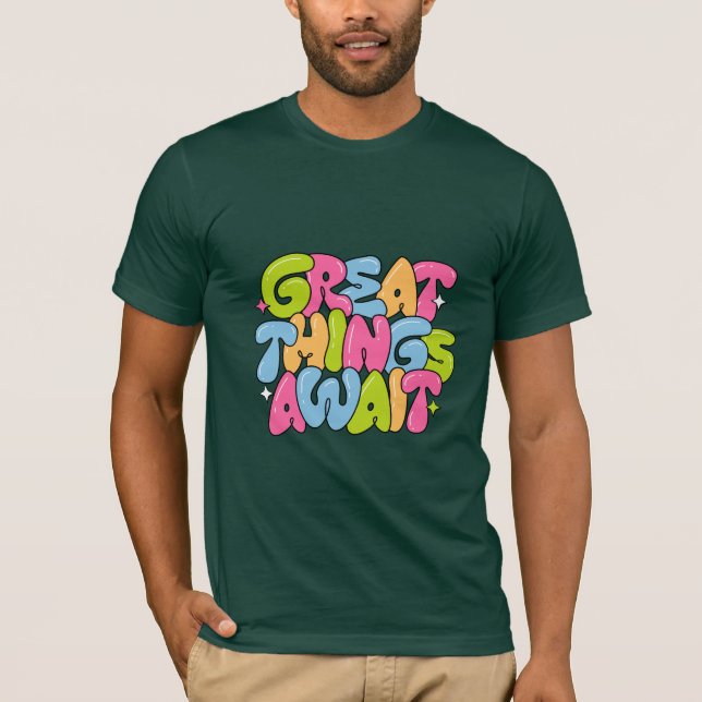 Färgglad Lekfull Bubbeltext Motiverande Citat T- T Shirt (Framsida)