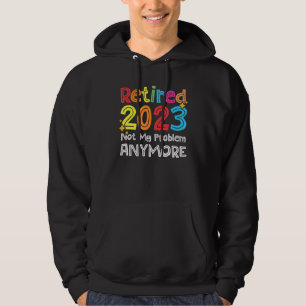 Färgglad Pension Pensionerad 2023 Inte Mitt Proble Hoodie