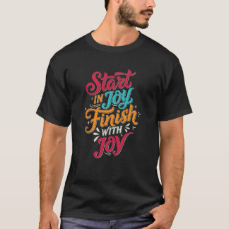 Färgglad Start i Glädje Sluta med Glädje Motiveran T Shirt