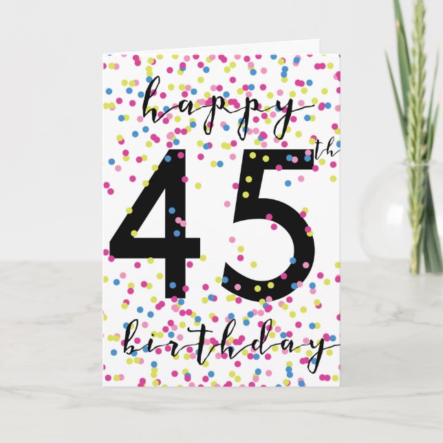Färgglada Konfetti Glad 45-årsdag Kort (Framsida)