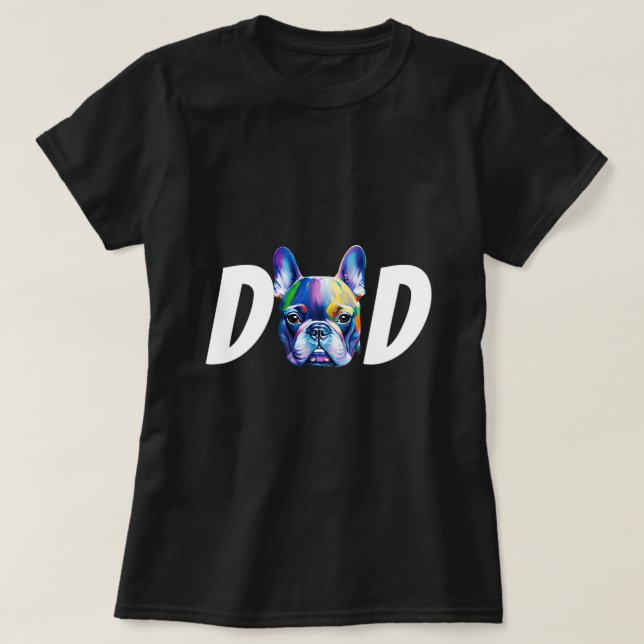 Färglös Fransk Bulldog Pappa Hundälskare Fars dag T Shirt (Design framsida)