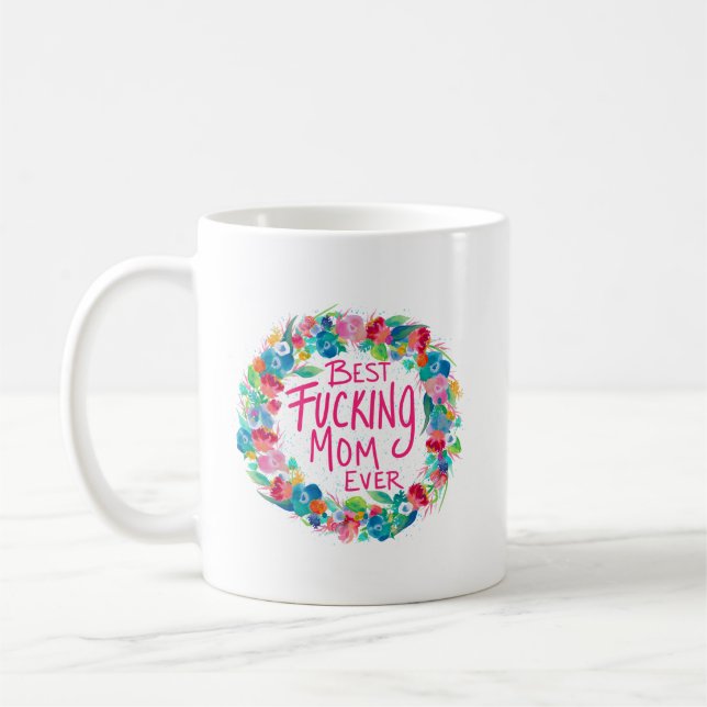 Färglöst blomning Bästa F*Mamma någonsin Kaffemugg (Vänster)