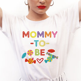 Färglöst godis av sötad Roligt Mamma att vara T Shirt
